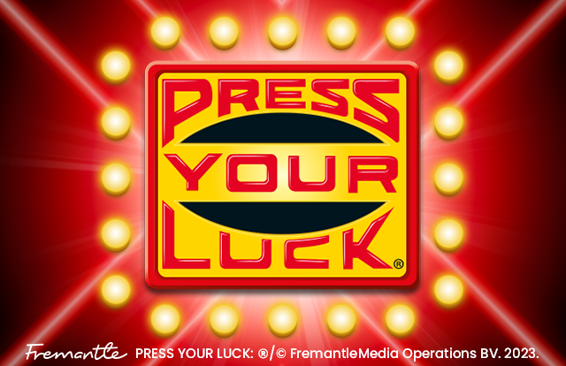 PRESS YOUR LUCK®
